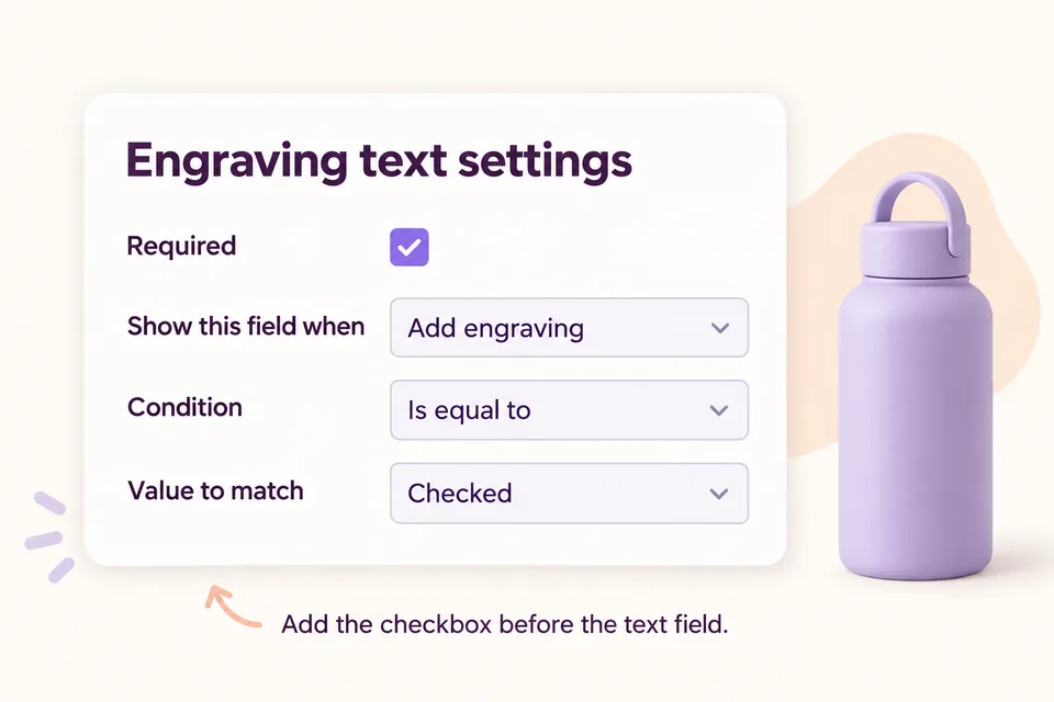 Required engraving text field configured to show when Add engraving is equal to Checked.